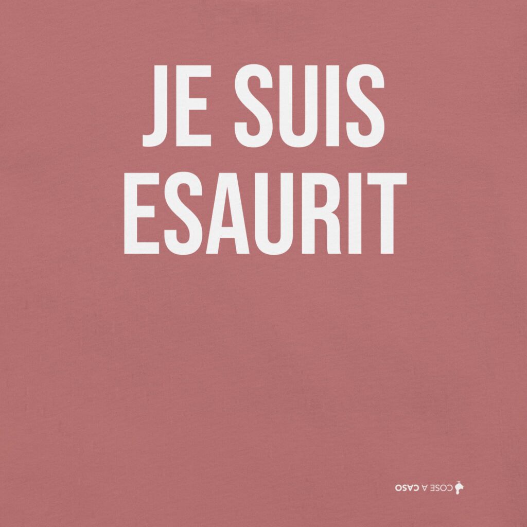 Maglietta con scritta ironica Je Suis Esaurit